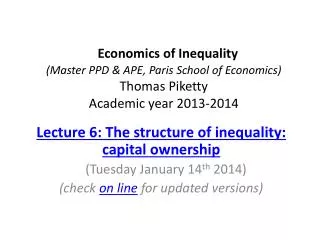 Lecture 6: The structure of inequality: capital ownership (Tuesday January 14 th 2014)