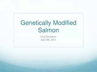 Genetically Modified Salmon