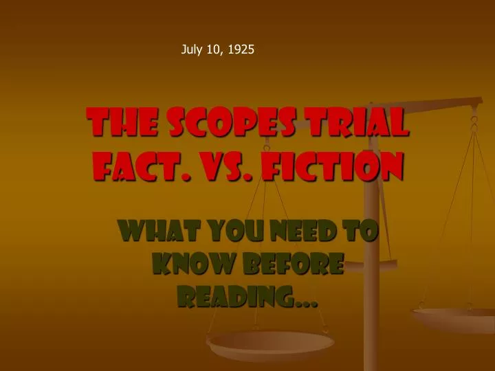 the scopes trial fact vs fiction
