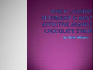 Which Laundry Detergent Is Most Effective Against Chocolate Syrup