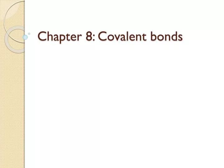 chapter 8 covalent bonds