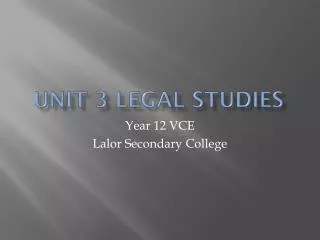 UNIT 3 LEGAL STUDIES