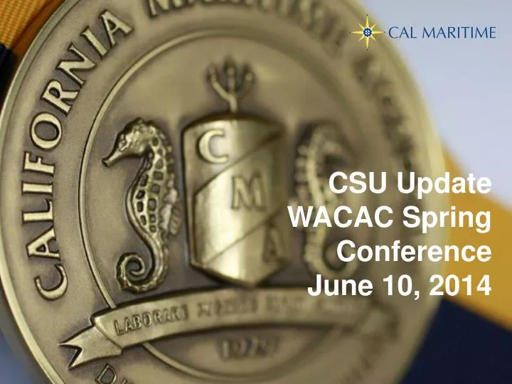 csu update wacac spring conference june 10 2014