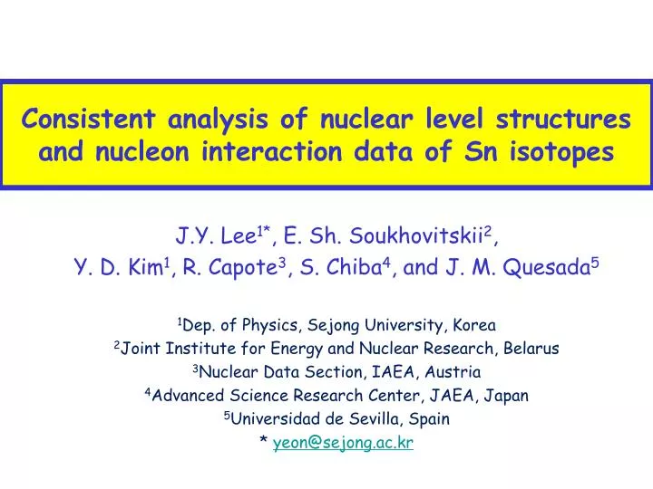 consistent analysis of nuclear level structures and nucleon interaction data of sn isotopes