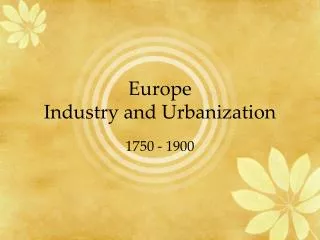 Europe Industry and Urbanization