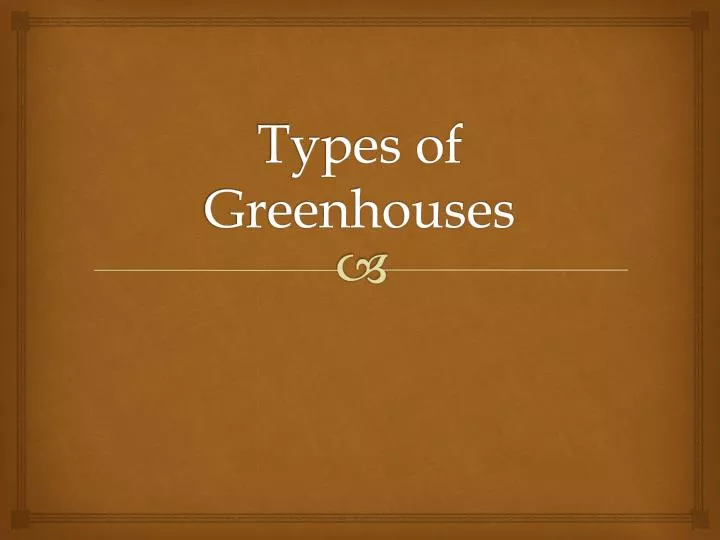types of greenhouses