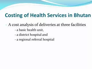 Costing of Health Services in Bhutan