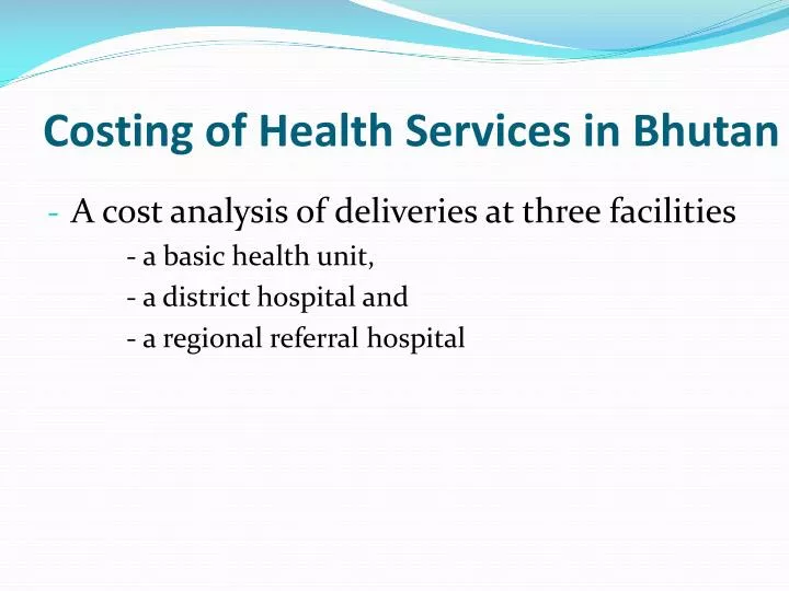 costing of health services in bhutan