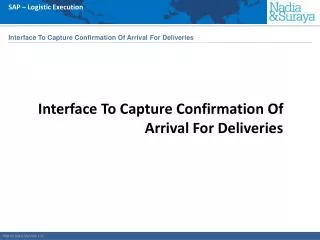 Interface To Capture Confirmation Of Arrival For Deliveries