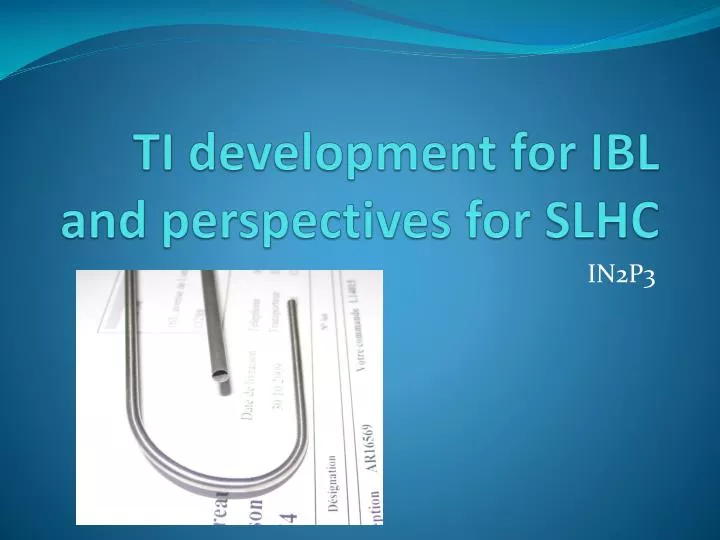ti development for ibl and perspectives for slhc