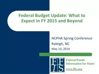 Federal Budget Update: What to Expect in FY 2015 and Beyond
