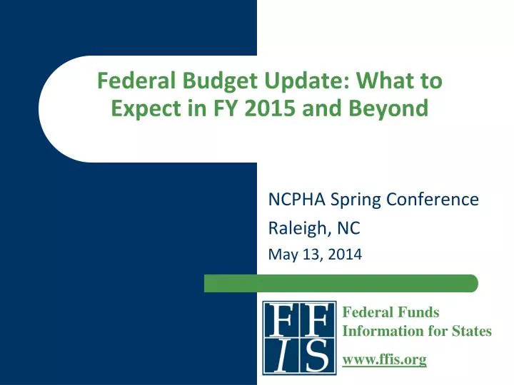 federal budget update what to expect in fy 2015 and beyond