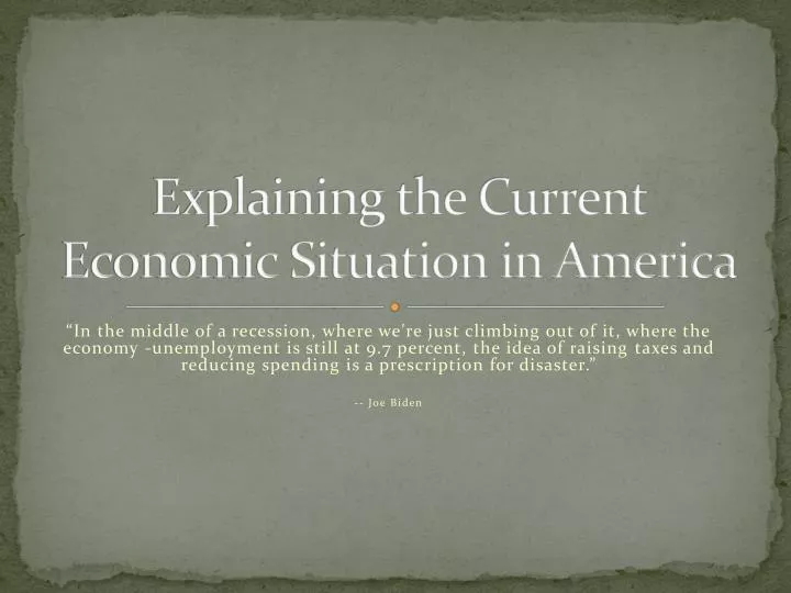 explaining the current economic situation in america