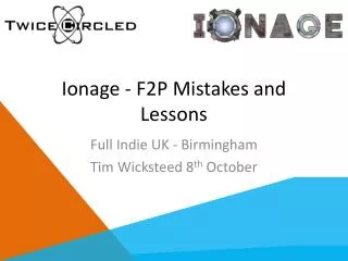 Ionage - F2P Mistakes and Lessons