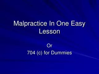 Malpractice In One Easy Lesson