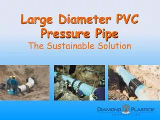 Large Diameter PVC Pressure Pipe The Sustainable Solution