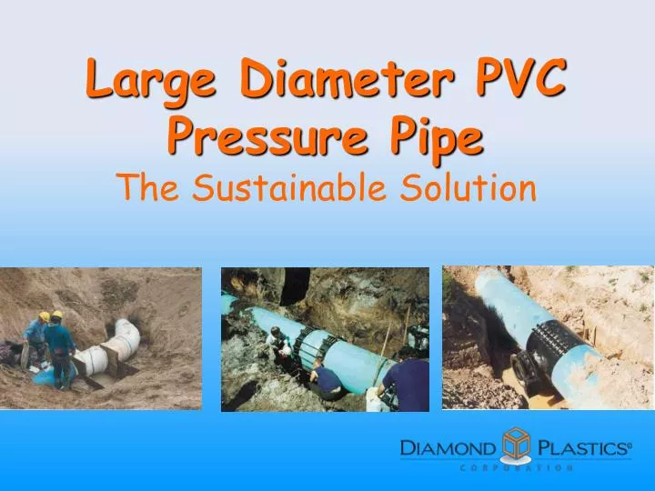 large diameter pvc pressure pipe the sustainable solution