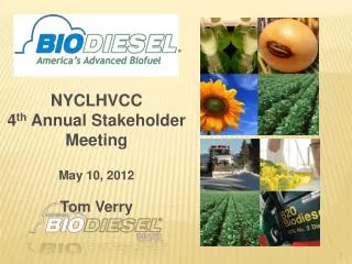 NYCLHVCC 4 th Annual Stakeholder Meeting May 10, 2012 Tom Verry