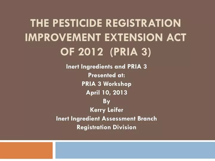 the pesticide registration improvement extension act of 2012 pria 3
