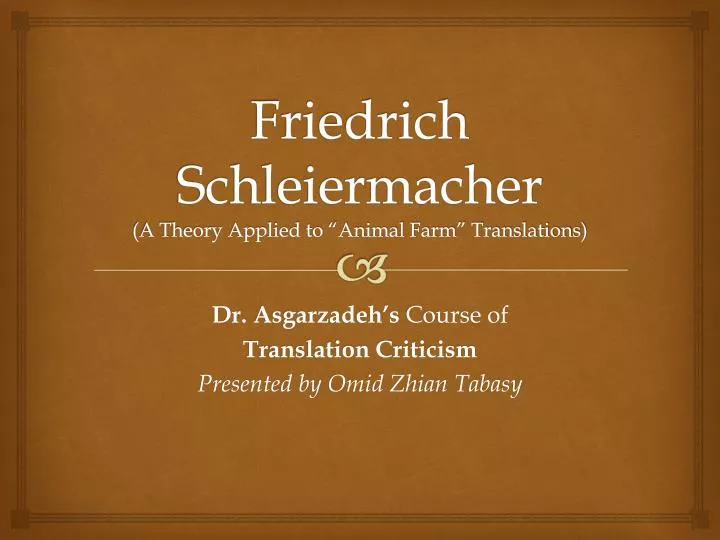 friedrich schleiermacher a theory applied to animal farm translations