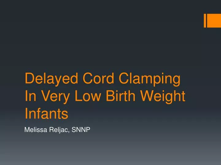 delayed cord clamping in very low birth weight infants