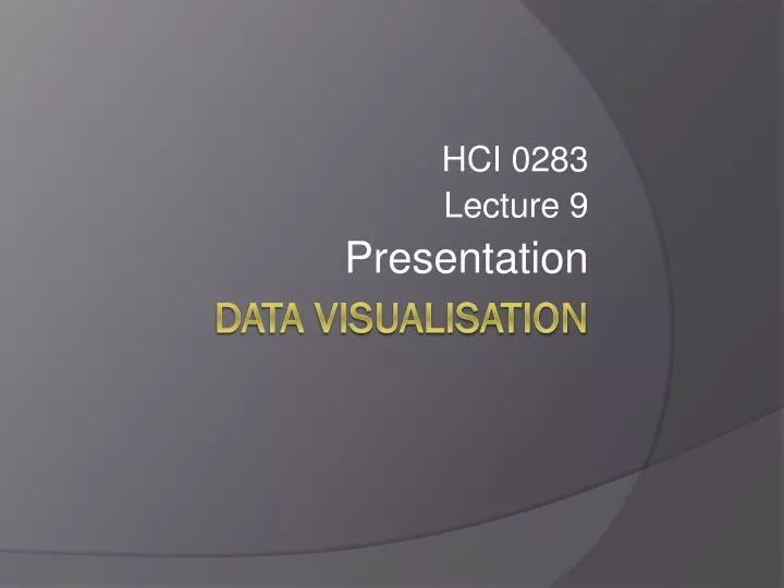 hci 0283 lecture 9 presentation