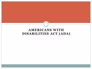 Americans with Disabilities Act ( ada )
