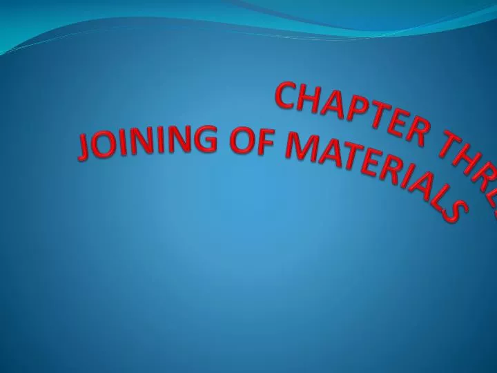 chapter three joining of materials