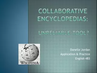 Collaborative encyclopedias : Unreliable tool?