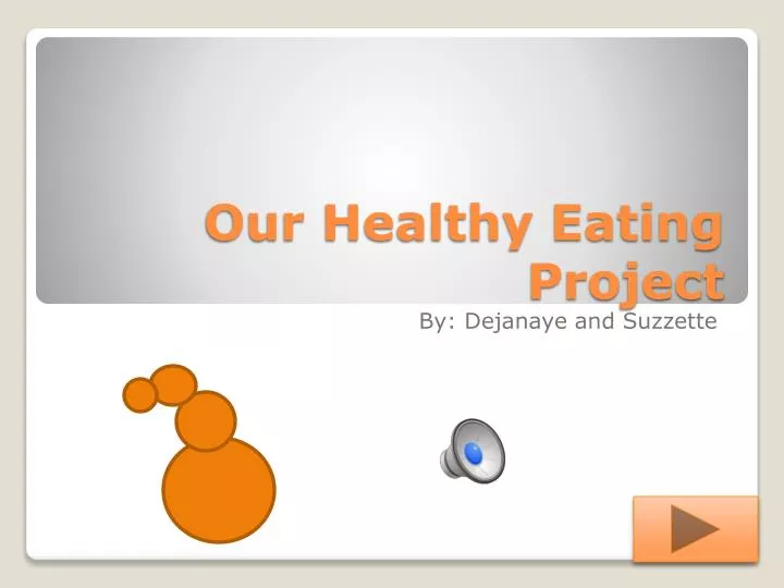 our healthy eating project