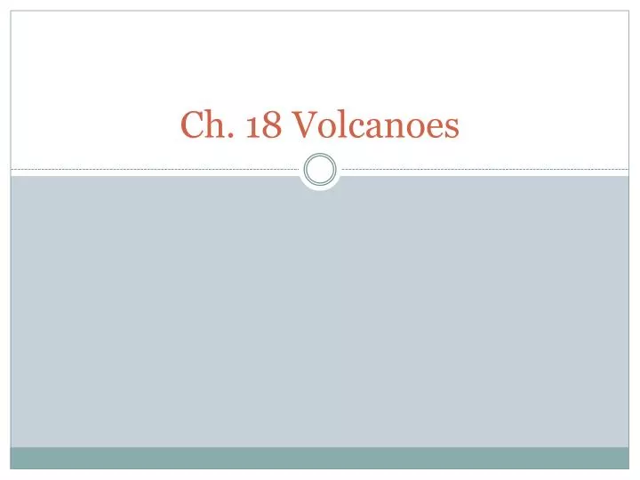 ch 18 volcanoes