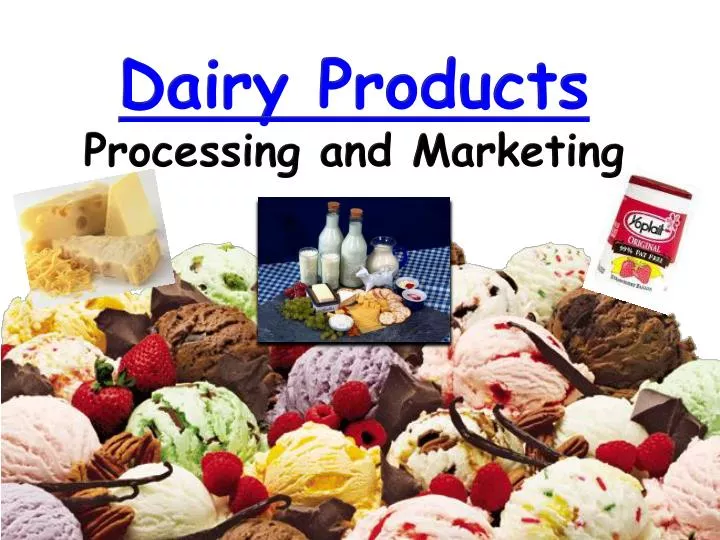 dairy products processing and marketing