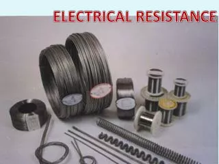 ELECTRICAL RESISTANCE