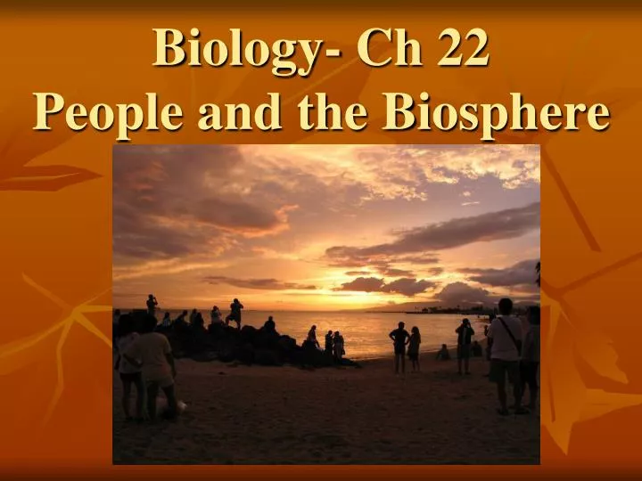 biology ch 22 people and the biosphere