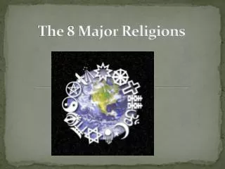 The 8 Major Religions