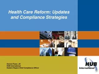 Health Care Reform: Updates and Compliance Strategies