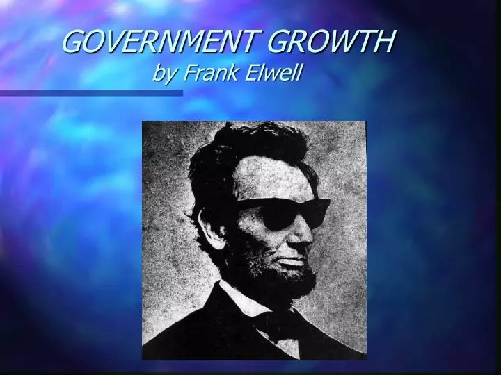 government growth by frank elwell