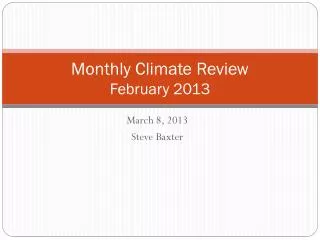Monthly Climate Review February 2013