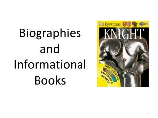 Biographies and Informational Books