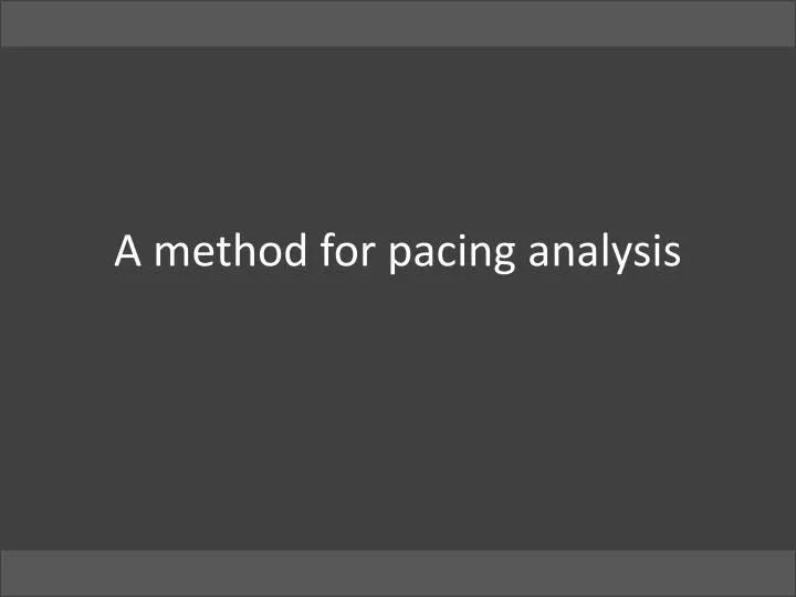 a method for pacing analysis