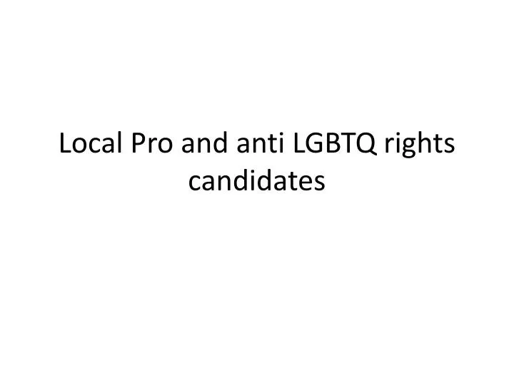 local pro and anti lgbtq rights candidates