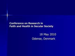 Conference on Research in Faith and Health in Secular Society