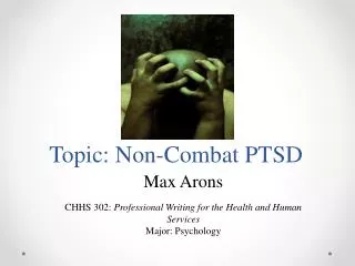 Topic : Non-Combat PTSD
