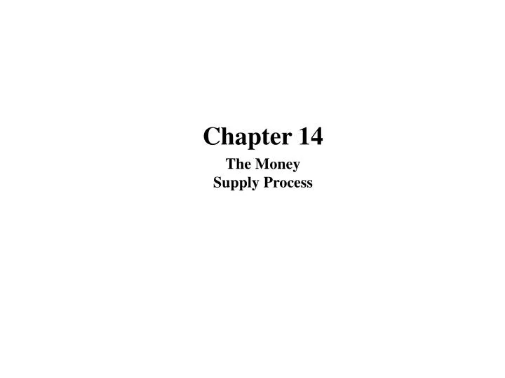 chapter 14 the money supply process