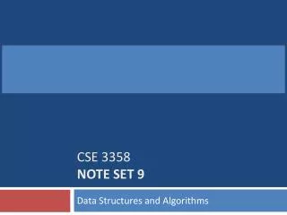 CSE 3358 Note Set 9