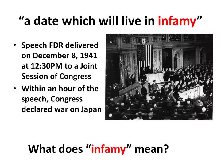 a date which will live in infamy