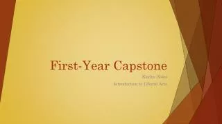 First-Year Capstone