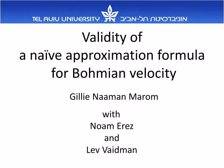 validity of a na ve approximation formula for bohmian velocity