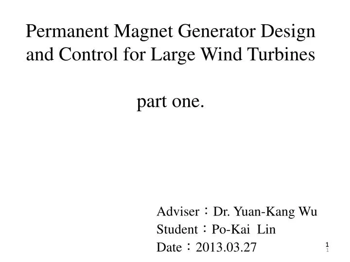 permanent magnet generator design and control for large wind turbines part one