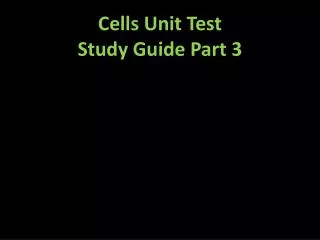 Cells Unit Test Study Guide Part 3